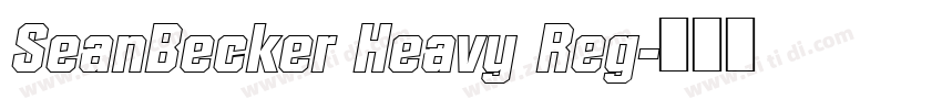 SeanBecker Heavy Reg字体转换 SeanBecker Heavy Reg字体转换